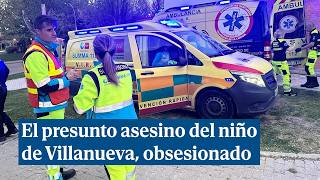 La obsesión de Julio, el presunto asesino de un niño de 11 años en Villanueva de la Cañada