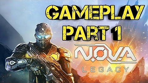 N.O.V.A Legacy Android Gameplay/Walkthrough Part 1