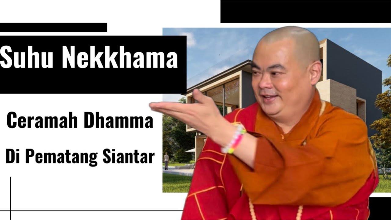 Ceramah Suhu Nekkhamma Di Pematang Siantar