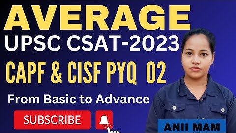 CSAT PYQs (Topic-Wise) - AVERAGE - 02 | UPSC CSE Prelims, CSIF & CAPF | 2024 | By Anii Ma