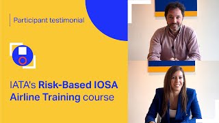 IATA Training | Risk-Based IOSA Airline Training | Student Testimonial