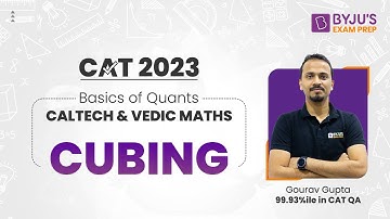 CAT 2023 | Basics of Quants | Caltech & Vedic Maths | Cubing | Part 3 | BYJU