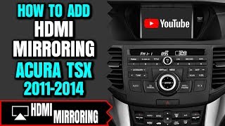 Acura TSX Screen Mirroring  How To Add HDMI Smartphone Mirroring Acura TSX 20112014  NavTool DVD