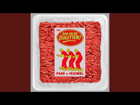PA69 & Ikkimel - RAN AN DIE BULETTEN