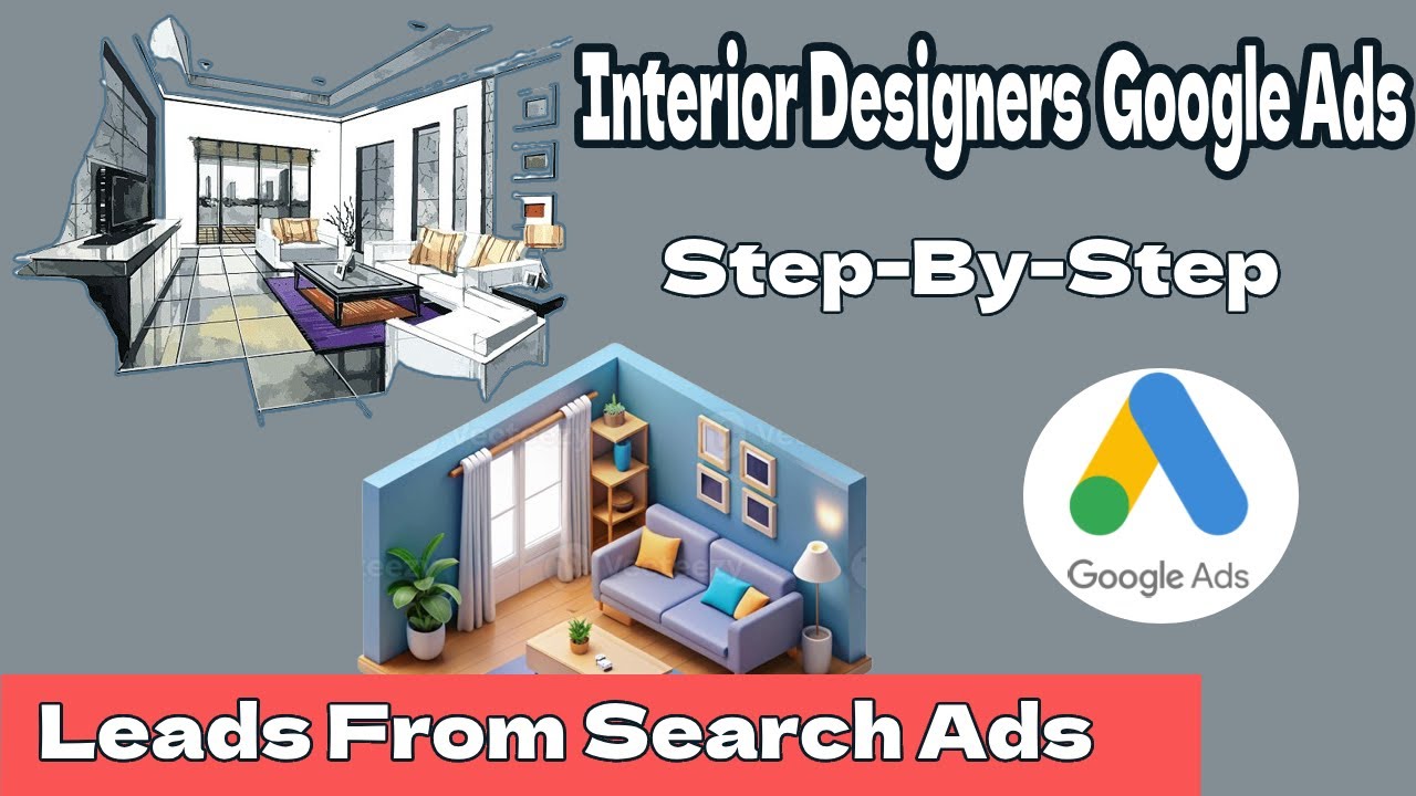 Google Ads For Interior Designer Services | Google Ads For Architecture ...