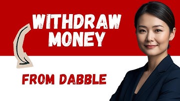 How to Withdraw Money Out of Dabble: Step-by-Step Guide