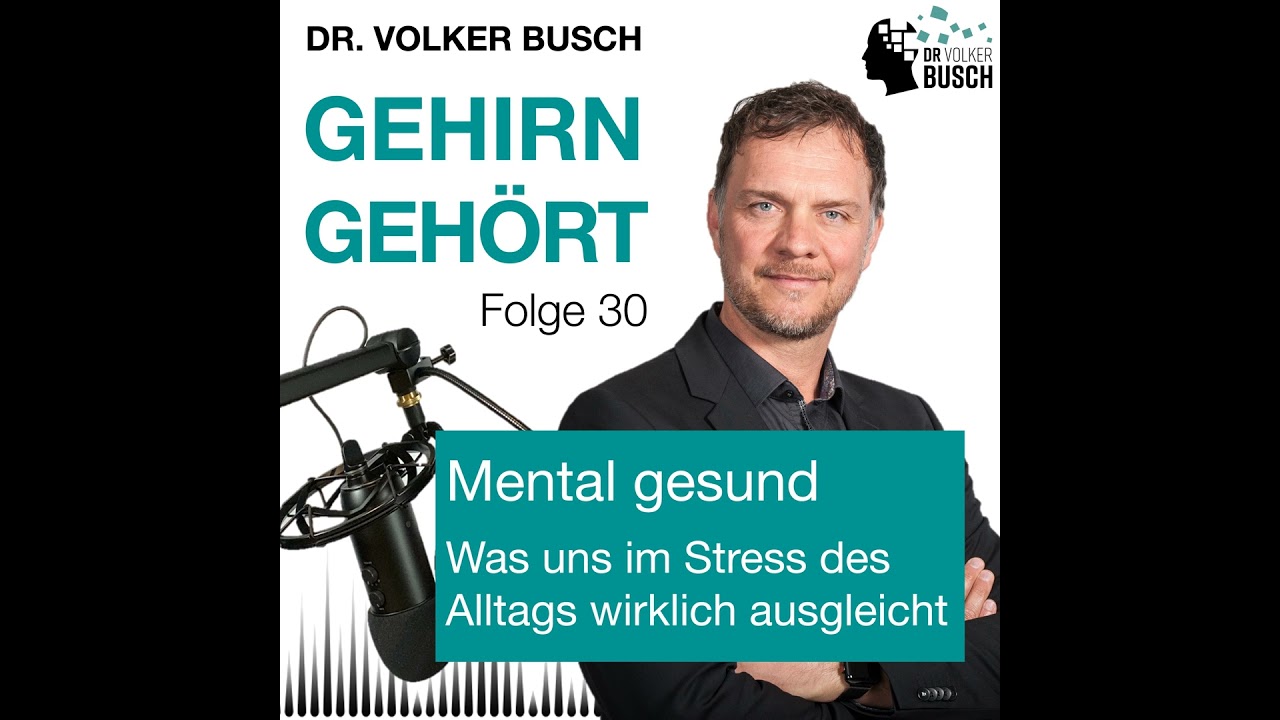 Mental gesund - Was uns im Stress des Alltags ausgleicht