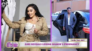 Zari Hassan Reveals Losing Shakibs Pregnancy.