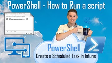 PowerShell in Intune - Run Scripts (Create a Scheduled Task) (2/3)