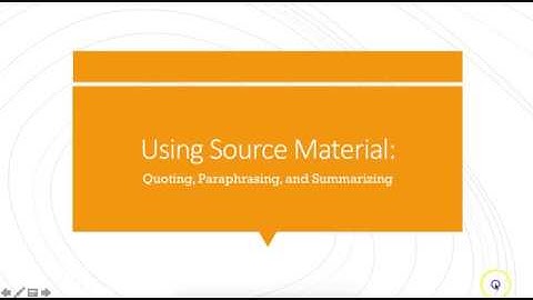 Using Source Material: Quoting, Paraphrasing, and Summarizing