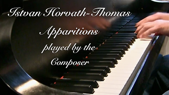 "Apparitions" played by Istvan Horvath-Thomas