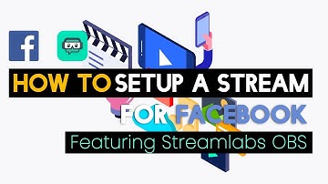 How to Stream on Facebook using Streamlabs OBS