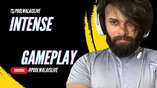 POOLWALAISLIVE | INTENSE GAMEPLAY | DEKH BHAI LAG HO YA KUCH BHI GAME TO KHELNA HI HAI |