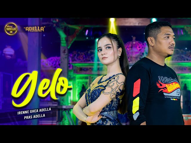 GELO - Irenne Ghea Adella Ft. Pras Adella - OM ADELLA class=