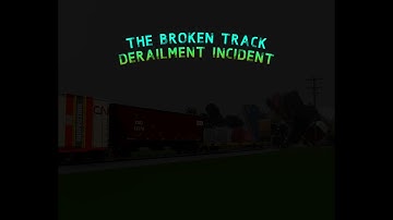 The Broken track derailment incident (The movie)