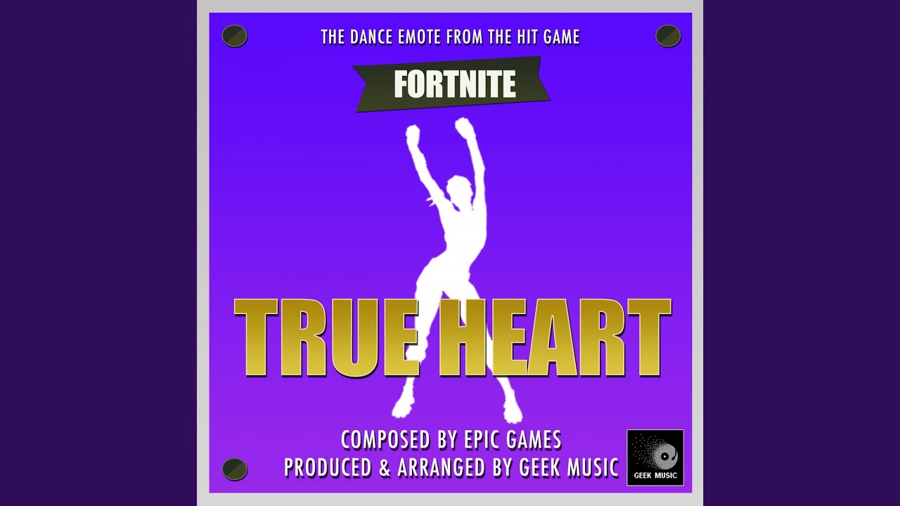 True Heart Dance Emote (From "Fortnite Battle Royale ")