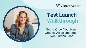 Introducing Your New Total Toxic Burden and Organic Acids Tests