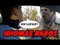 Idiomas raros cmara oculta tiparracosa