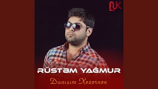 Danışım Xəzərnən - Rüstəm Yağmur