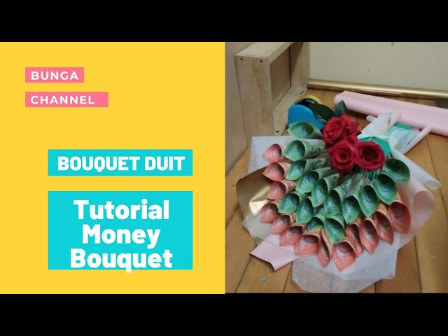Bouquet duit  Money Bouquet (tukar ke playback speed 0.25x) 