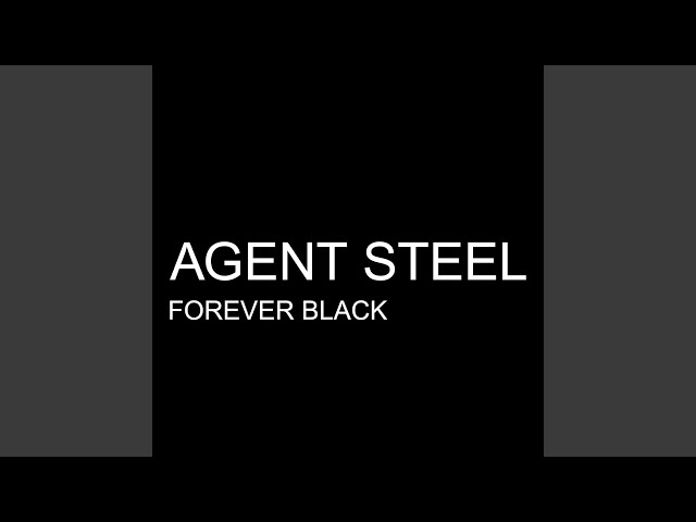 Agent Steel - Forever Black