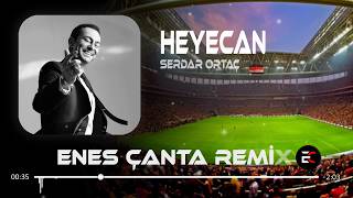 Aradım Seni Çıkıp Sokaklara (Enes Çanta & Hamza Ayaz Remix) Serdar Ortaç - Heyecan