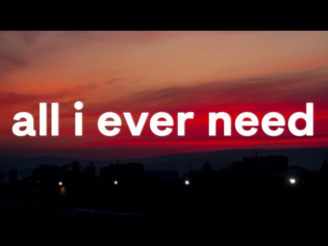 All I Ever Need - Austin Mahone (Lyrics) class=