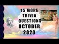 15 More Trivia Questions - October 2020
