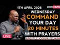 Start Your Wednesday With God – 20 Minutes Command Your Day Prayer | Apostle Joshua Selman