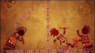 spiritual deep house mix Thursday vol 1