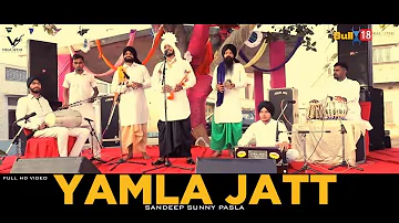 Yamla Jatt - Full Video 2018 | Sandeep Sunny Pasla | Latest Punjabi Song 2018 | VS Records