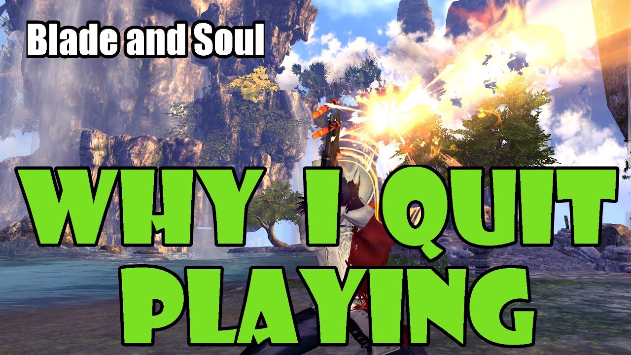 Why I Quit Blade and Soul in 2020 and Stopped Making Videos
