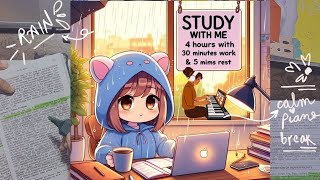 4 HOUR STUDY WITH ME ☕Cozy rainy evening study ASMR | pomodoro 30/5 🍀 | exam | piano 🎹 | motivation