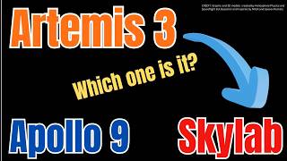 NASA’s Artemis 3 Change: Is it More Like Apollo 9 or Skylab?