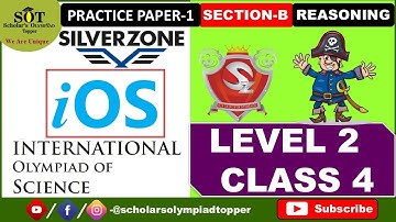 CLASS 4 Silverzone IOS Practice Paper 1 Level 2 Sec B REASONING #silverzone #science #ios #maths#sot