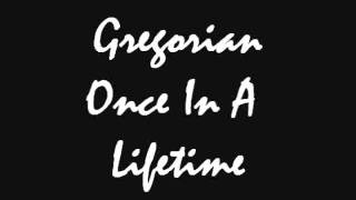 Gregorian - Once In A Lifetime