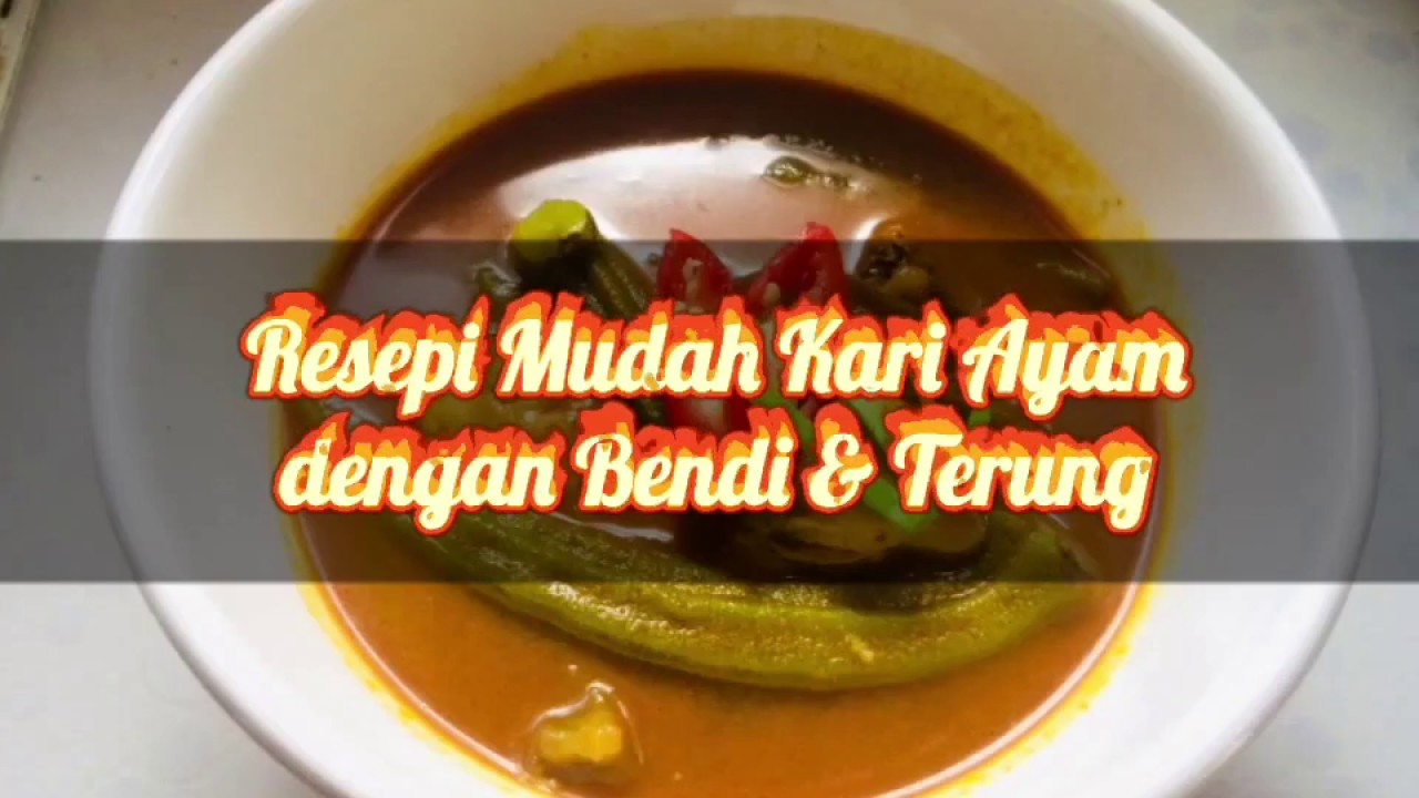 RESEPI KARI AYAM CARA MUDAH FEAT BENDI & TERUNG - YouTube