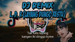 Download DJ LDR LAYANG DUNGO RESTU REMIX 2021 || JUSTIN LIEE MP3