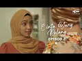 Lagu Cinta Yang Pulang Episod 2