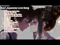 [1 Hours] Best Japanese Love Song-Make You Want Love