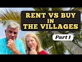 Should We Rent or Should We Buy THE VILLAGES FLORIDA - Part 1