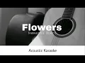 Samantha Ebert - Flowers (Acoustic Karaoke)