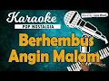 Karaoke ANGIN MALAM - Broery Marantika