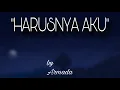 Download Lagu “HARUSNYA AKU” lirik - by Armada