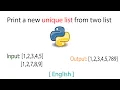 Print a unique list from two List Duplicates removed Python English Tutorial 2021