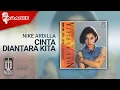 Download Lagu Nike Ardilla \u0026 Deddy Dores - Cinta Diantara Kita (Official Karaoke Video) | No Vocal