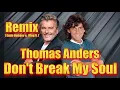 Download Lagu Thomas Anders  - Don't Break My Soul  ( Emin Babaev \u0026  Oleg V. )  Remix -   2025