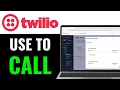 How to Use Twilio to Call 2025 QUICK EASY