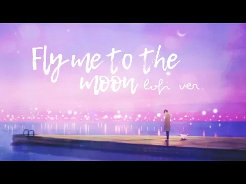Download MP3 Fly Me To The Moon - Lofi Cover (Prod. YungRhythm)