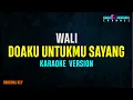 Wali - Doaku Untukmu Sayang (Karaoke Version)